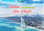 DUBAI – ABU DHABI: 6N5Đ