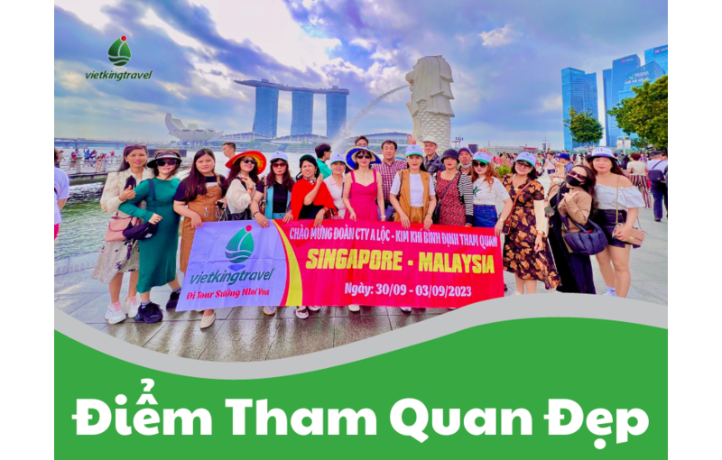 Singapore - Malaysia 5N4Đ 3 sao khởi hành từ HN