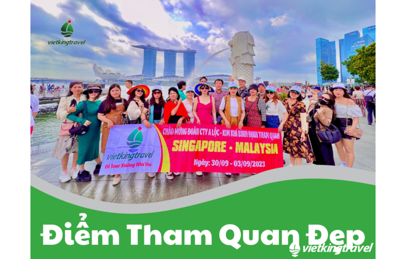Singapore Malaysia 5N4Đ 4 sao khởi hành từ Tp. HCM