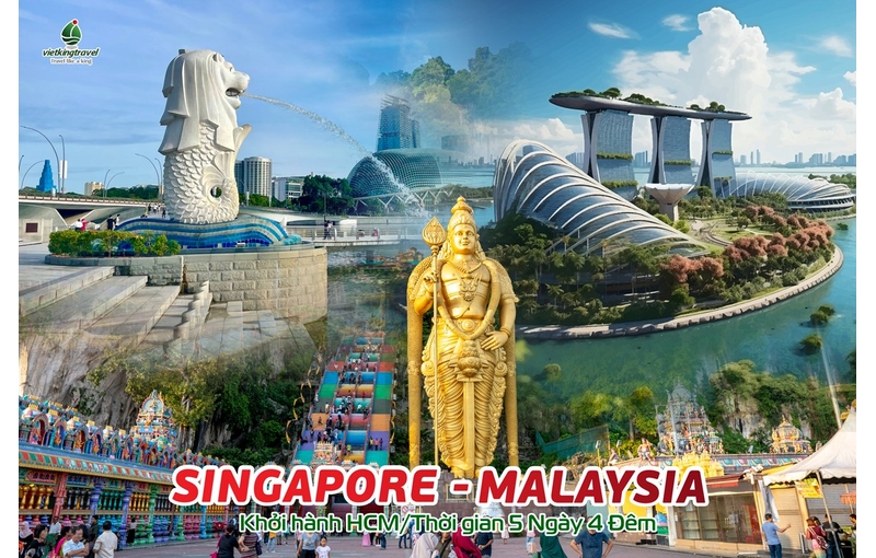 Singapore Malaysia 5N4Đ 3 sao khởi hành từ Tp. HCM 2024