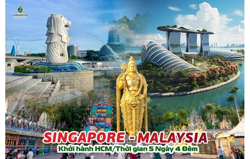 Tour Singapore Malaysia 5 Ngày 4 Đêm (Khách Sạn 4) - Từ Tp.HCM