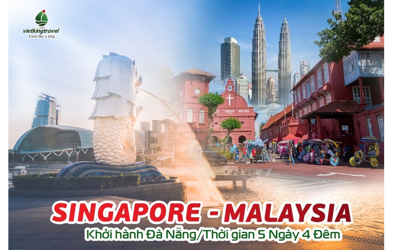 Tour Singapore Malaysia 5 Ngày 4 Đêm (Khách Sạn 4) - Từ Đà Nẵng