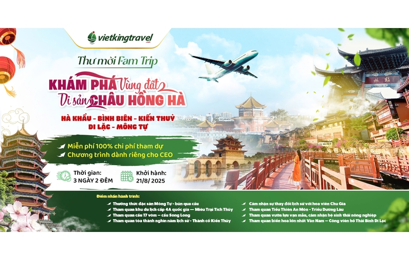 Fam Trip 3N2Đ Khám phá Châu Hồng Hà cùng CEO đối tác
